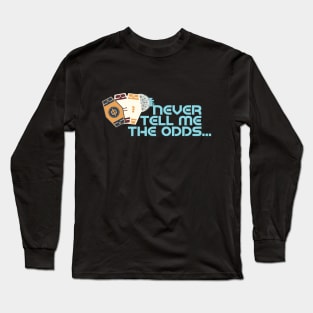 Odds are... Long Sleeve T-Shirt